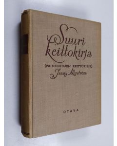 Kirjailijan Jenny Åkerström käytetty kirja Suuri keittokirja : (Prinsessojen keittokirja)