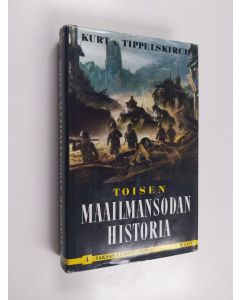 Kirjailijan Kurt von Tippelskirch käytetty kirja Toisen maailmansodan historia 4 : Saksan luhistuminen