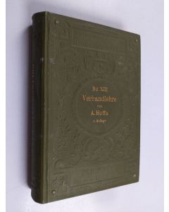 Kirjailijan Albert Hoffa käytetty kirja Atlas und Grundriss der Verbandlehre für Studierende und Aerzte