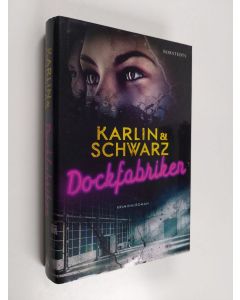Kirjailijan Lena Karlin käytetty kirja Dockfabriken : Kriminalroman