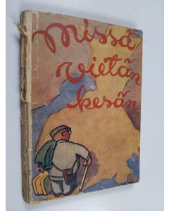käytetty kirja Missä vietän kesäni 1931?