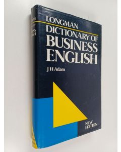 Kirjailijan J. H. Adam käytetty kirja Longman dictionary of business English
