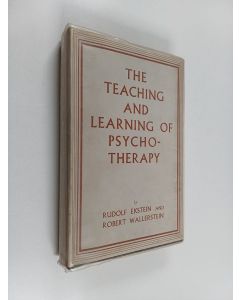 Kirjailijan Robert S. Wallerstein & Rudolf Ekstein käytetty kirja The teaching and learning of psychotherapy