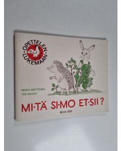 Kirjailijan Mervi Miettinen käytetty teos Mi-tä Si-mo et-sii?