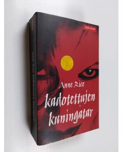 Kirjailijan Anne Rice käytetty kirja Kadotettujen kuningatar