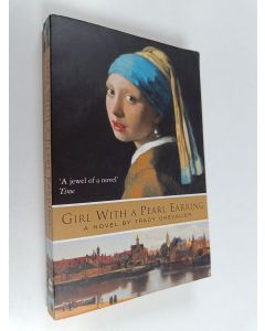 Kirjailijan Tracy Chevarlier käytetty kirja Girl with a pearl earring
