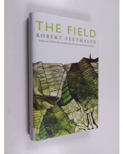 Kirjailijan Robert Seethaler käytetty kirja The field