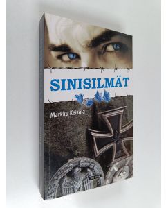 Kirjailijan Markku Keisala käytetty kirja Sinisilmät (lukematon)