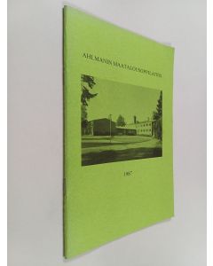 käytetty teos Ahlmanin maatalousoppilaitos 1987