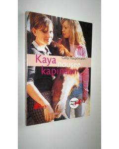 Kirjailijan Gaby Hauptmann käytetty kirja Kaya nousee kapinaan