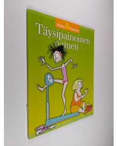 Kirjailijan Sari Luhtanen käytetty kirja Täysipainoinen nainen