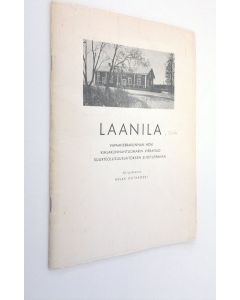 Kirjailijan Aslak Outakoski käytetty teos Laanila : Vapaaherrakunnan hovi ; Kihlakunnantuomarin virkatalo ; Suurteollisuuslaitoksen sijoituspaikka (eripainos : Pohjois-Phjanmaan Maakuntaliiton vuosikirja 1958)