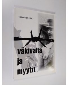 Kirjailijan Sakari Talvitie käytetty kirja Väkivalta ja myytit