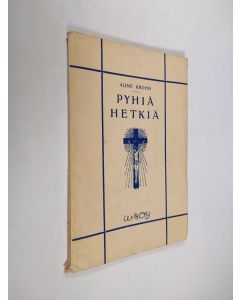 Kirjailijan Aune Krohn käytetty kirja Pyhiä hetkiä