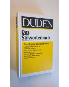 Kirjailijan Gunter Drosdowski käytetty kirja Duden - Das Stilwörterbuch der deutschen Sprache - Grundlegend fur gutes Deutsch