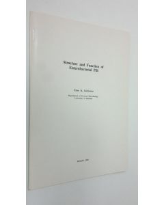 Kirjailijan Timo K. Korhonen käytetty kirja Structure and function of euterobacterial pili