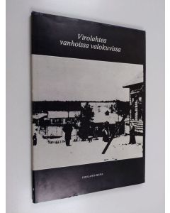 käytetty kirja Virolahtea vanhoissa valokuvissa