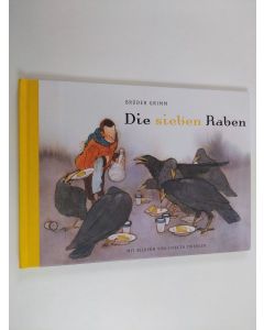 Kirjailijan Wilhelm Grimm käytetty kirja Die sieben Raben