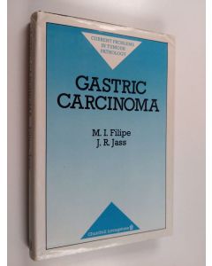 Kirjailijan M. Isabel Filipe & Jeremy R. Jass käytetty kirja Gastric Carcinoma