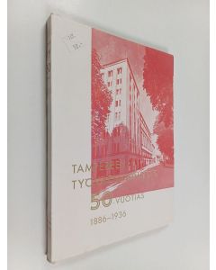 käytetty kirja Tampereen työväenyhdistys 50 vuotias, 1886-1936