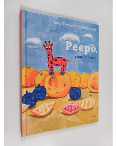 Kirjailijan Ilona Sampovaara Maldonado käytetty kirja Peepo, pieni kirahvi