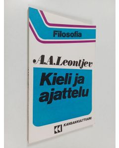 Kirjailijan A. A. Leontjev käytetty kirja Kieli ja ajattelu