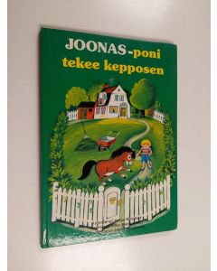 Kirjailijan Helga Weichert käytetty kirja Joonas-poni tekee kepposen