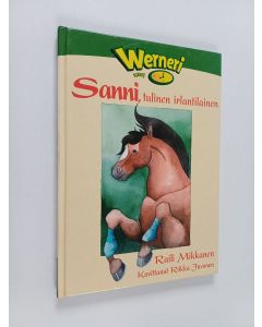 Kirjailijan Raili Mikkanen käytetty kirja Sanni, tulinen irlantilainen