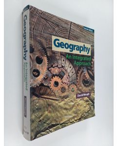 Kirjailijan David Waugh käytetty kirja Geography : an integrated approach