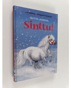 Kirjailijan Lin Hallberg käytetty kirja Täyttä laukkaa, Sinttu!