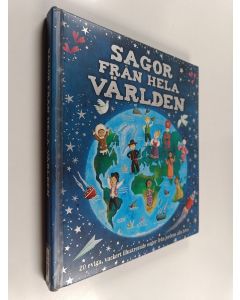 käytetty kirja Sagor från hela världen : 20 eviga, vackert illustrerade sagor från jordens alla hörn