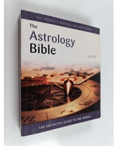 Kirjailijan Judy Hall käytetty kirja The astrology bible : the definitive guide to the zodiac