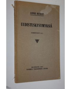 Kirjailijan Annie Besant käytetty kirja Uudistuskysymyksiä