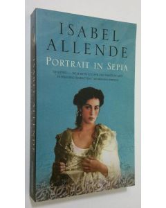 Kirjailijan Isabel Allende käytetty kirja Portrait in Sepia (ERINOMAINEN)