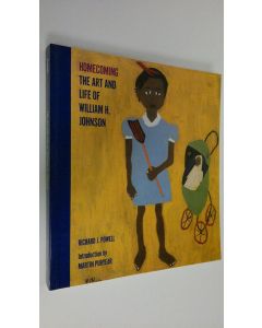 Kirjailijan Richard J. Powell käytetty kirja Homecoming : The art and life of William H. Johnson