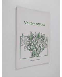Kirjailijan Maj-Brit Hagberg käytetty kirja Vardagsnära : dikter