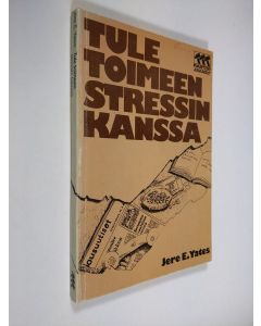 Kirjailijan Jere E. Yates käytetty kirja Tule toimeen stressin kanssa