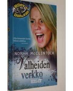 Kirjailijan Norah McClintock käytetty kirja Valheiden verkko (ERINOMAINEN)