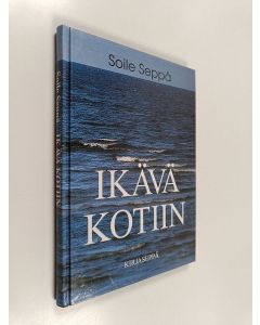 Kirjailijan Soile Seppä käytetty kirja Ikävä kotiin