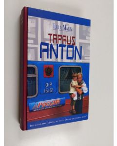 Kirjailijan Tuula Malin käytetty kirja Tapaus Anton