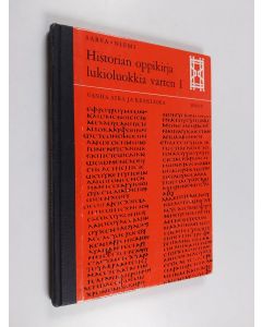 Kirjailijan Gunnar Sarva käytetty kirja Historian oppikirja lukioluokkia varten, 1 - Vanha aika ja keskiaika