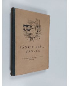 Kirjailijan Johan Ludvig Runeberg & Albert Edefelt käytetty kirja Fänrik Ståls sägner