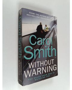 Kirjailijan Carol Smith käytetty kirja Without Warning