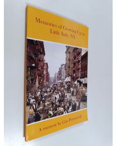 Kirjailijan Gus Petruzzelli käytetty kirja Memories of Growing Up in Little Italy, NY