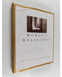 Kirjailijan Huston Smith käytetty kirja Illustrated World's Religions - A Guide to Our Wisdom Traditions