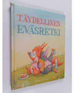 Kirjailijan Ciara Flood käytetty kirja Täydellinen eväsretki