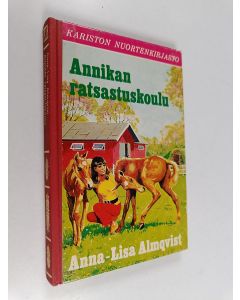 Kirjailijan Anna-Lisa Almqvist käytetty kirja Annikan ratsastuskoulu