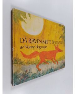 Kirjailijan Nonny Hogrogian käytetty kirja Då räven miste sin svans