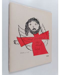 Tekijän Spencer Boudreau & Macdonald-Cartier High School  käytetty teos What Children Say about God