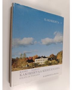 Kirjailijan Raimo Narjus käytetty kirja Kakskertaa kiertämässä eilen ja tänään
